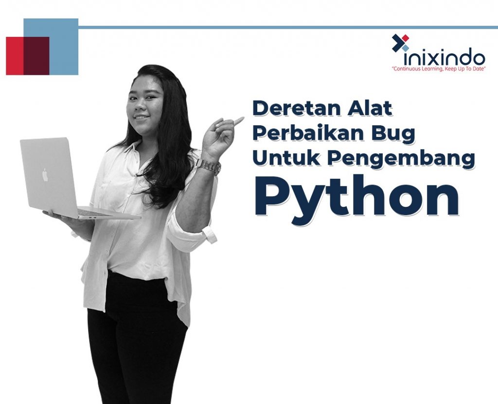 Deretan Alat Perbaikan BUG Untuk Pengembang PYTHON