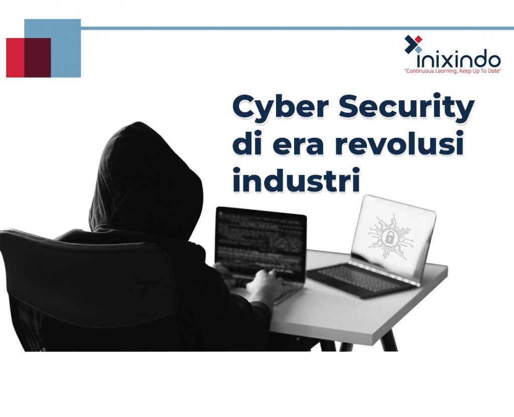Pentingnya Cyber Security di Era Revolusi Industri