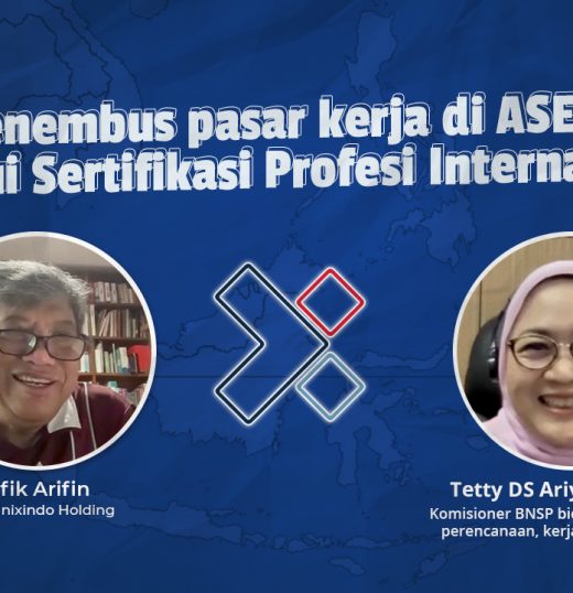 Menembus pasar kerja di ASEAN melalui Sertifikasi Profesi Internasional