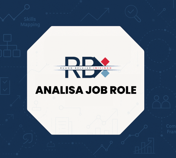 Analisa Job Role: Metode Ampuh Bikin Training 3X Lebih Efektif