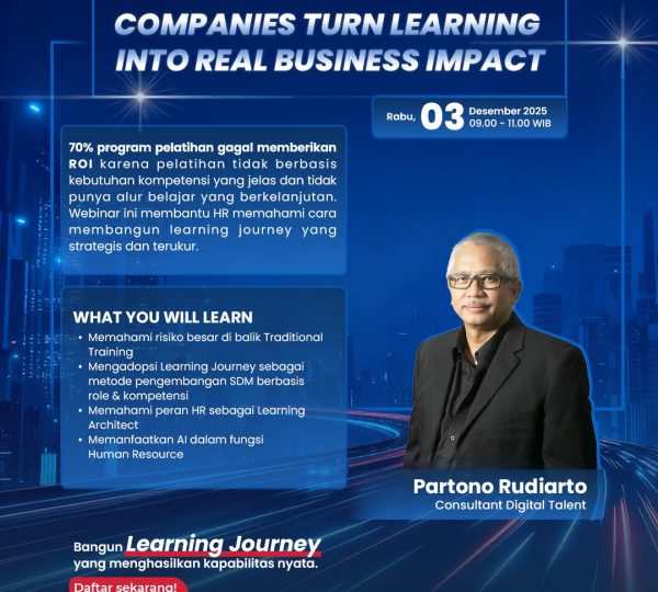 HOW SMART COMPANIES TURN LEARNING INTO REAL BUSINESS IMPACT