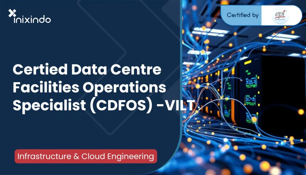 Certied Data Centre Facilities Operations Specialist (CDFOS) -VILT