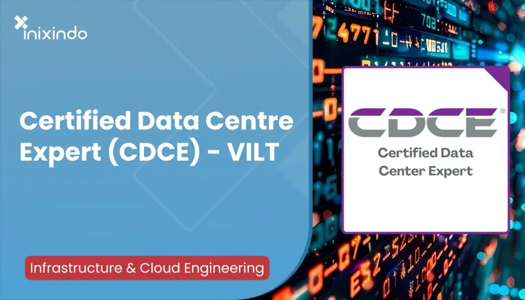 Certified Data Centre Expert (CDCE) - VILT