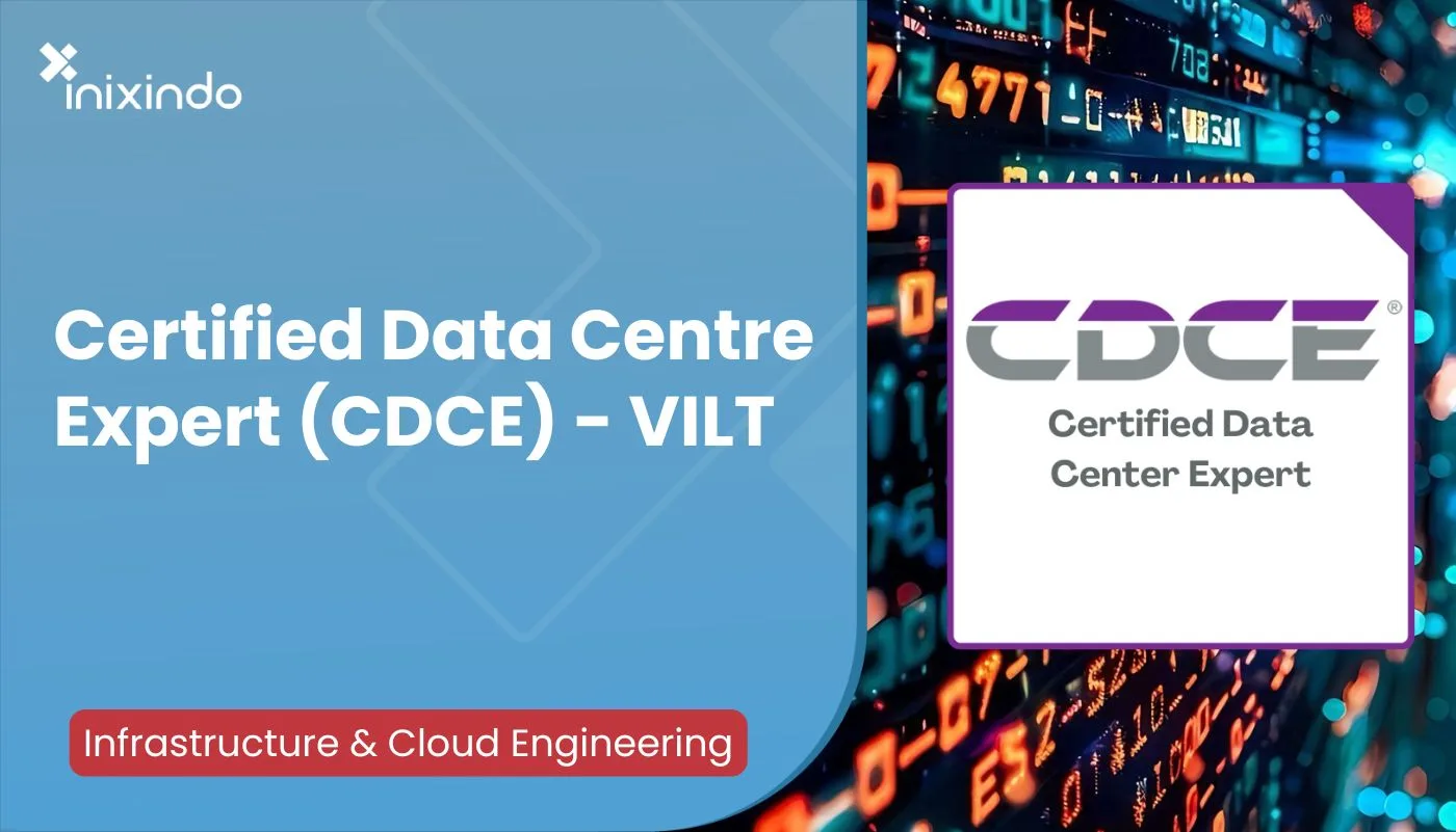 Certified Data Centre Expert (CDCE) - VILT