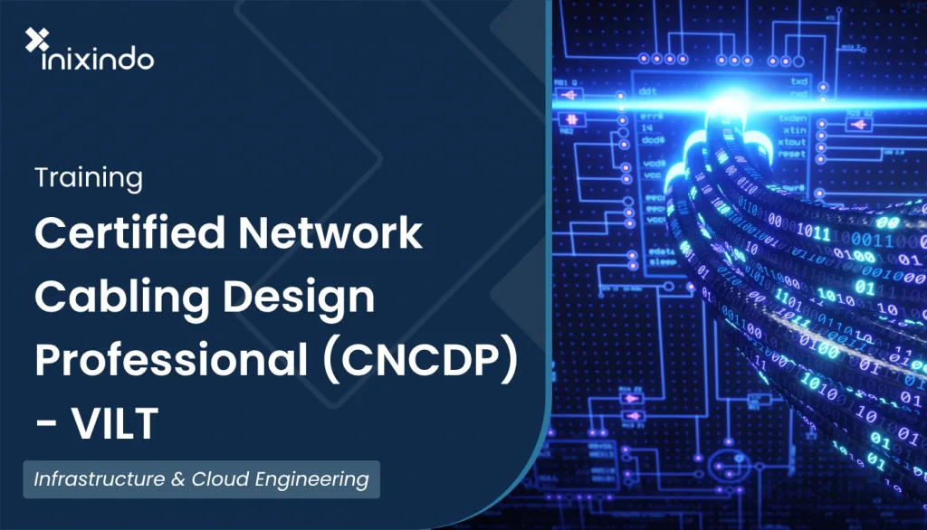 Certified Network Cabling Design Professional (CNCDP) - VILT