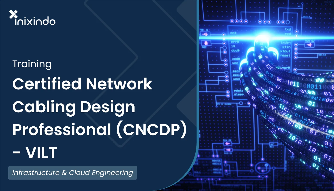 Certified Network Cabling Design Professional (CNCDP) – VILT