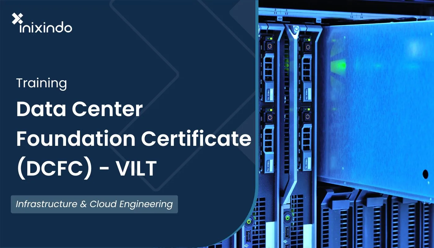 Data Center Foundation Certificate (DCFC) - VILT