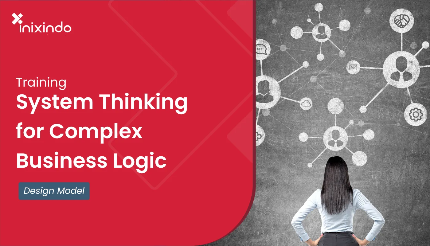 System Thinking for Complex Business Logic